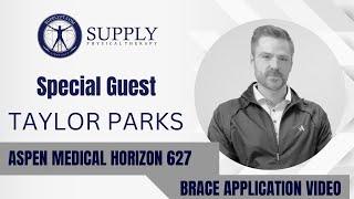 Understanding the Aspen Horizon 627 Back Brace W/ Aspen Rep Taylor Parks Supply Physical Therapy