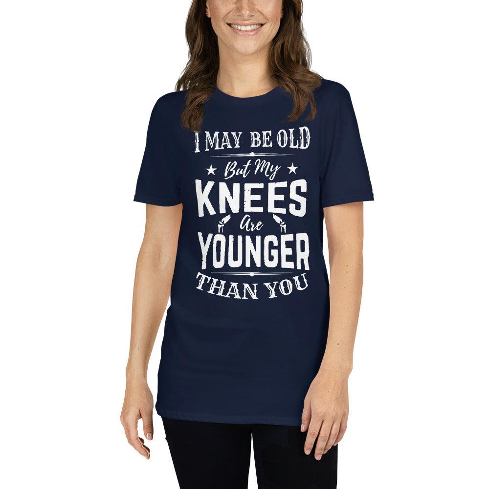 I May Be Old But My Knees Are Younger Than You - Short-Sleeve Unisex T-Shirt - 3377348_496 I May Be Old But My Knees Are Younger Than You - Short-Sleeve Unisex T-Shirt - undefined by Supply Physical Therapy Apparel, Gifts